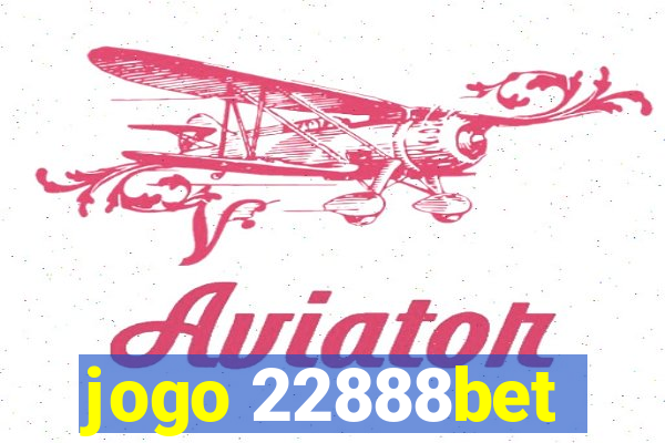 jogo 22888bet